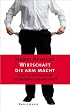 Wirtschaft, die arm macht. Vom Sozialstaat zur gespaltenen Gesellschaft