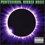 Professional Murder Music