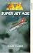 Allied Aviation - The Complete History - Super Jet Age [1994]