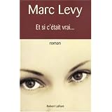 Et si c'�tait vrai...par Marc Levy