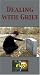 Dealing with Grief [VHS]