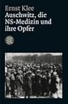 Auschwitz, die NS-Medizin und ihre Opfer