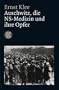 Auschwitz, die NS-Medizin und ihre Opfer