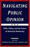 Navigating Public Opinion: Polls, Policy, and the Future of American Democracy