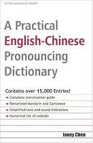 A Practical English-Chinese Pronouncing Dictionary (Tuttle Language Library) (English and Mandarin Chinese Edition)