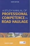 A Study Manual of Professional Competence in Road Haulage (Creating success)