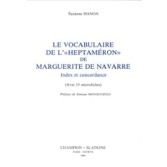 Le vocabulaire de l'"Heptam�ron" de Marguerite de Navarre. Index et concordance