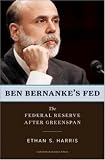 Ben Bernanke's Fed: The Federal Reserve After Greenspan
