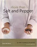 More Than Salt and Pepper: 25 Years of Spicing up the Kitchen Caren McSherry