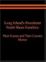 Long Island's Prominent North Shore Families: Their Estates and Their Country Homes Volume II
