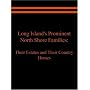 Long Island's Prominent North Shore Families: Their Estates and Their Country Homes Volume II