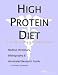 High Protein Diet - A Medical Dictionary, Bibliography, and Annotated Research Guide to Internet References