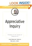 Appreciative Inquiry: Change at the Speed of Imagination