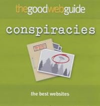 The Good Web Mini Guide to Conspiracies (Good Web Guide)