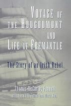 Voyage of the Hougomont and Life at Fremantle: The Story of an Irish Rebel