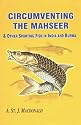 Circumventing the Mahseer: And Other Sporting Fish in India and Burma