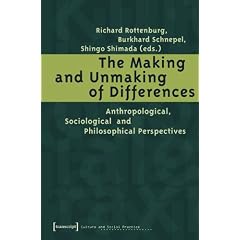 The Making and Unmaking of Differences. Anthropological, Sociological and Philosophical Perspectives