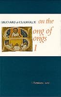 On the Song of Songs I (The Works of Bernard of Clairvaux, Volume Two) (Cistercian Fathers Series, Number Four)