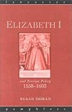 Elizabeth I and Foreign Policy (Lancaster Pamphlets)
