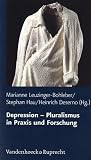 Schriften des Sigmund-Freud-Instituts: Depression - Pluralismus in Praxis und Forschung: Bd 1 (Schriften D. Sigmund-Freud-Inst. Reihe 1: Klinische Psychoan)