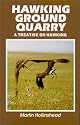 Hawking Ground Quarry : A Treatise on Hawking