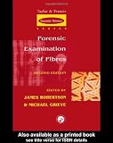 Forensic Examination of Fibres, Second Edition (International Forensic Science and Investigation)