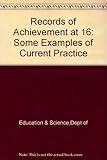 Records of achievement at 16 : some examples of current practice