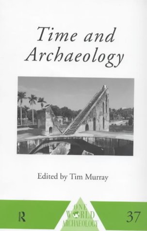 Time and Archaeology (One World Archaeology) On Sale