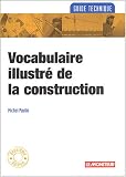 Vocabulaire illustr� de la construction