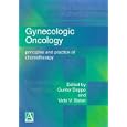 Gynecologic Oncology: Principles and Practice of Chemotherapy (Hodder Arnold Publication)