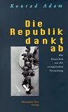 Produkt-Bild: Die Republik dankt ab. Die Deutschen vor der europ&auml;ischen Versuchung