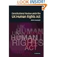 Constitutional Review under the UK Human Rights Act (Law in Context) by Aileen Kavanagh