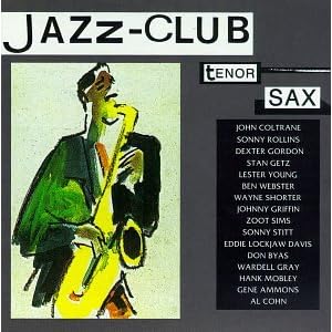 Jazz Club: Tenor Sax by John Coltrane, Sonny Rollins, Zoot Sims, Wardell Gray, and Hank Mobley (Audio CD - 1989)