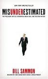 Misunderestimated: The President Battles Terrorism, Media Bias, and the Bush Haters