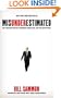 Misunderestimated: The President Battles Terrorism, Media Bias, and the Bush Haters