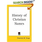 Click here to buy History of Christian Names by  Charlotte M. Yonge.