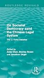 On socialist democracy and the Chinese legal system : the Li Yizhe debates