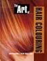 The Art of Hair Colouring: Hairdressing And Beauty Industry Authority/Thomson Learning Series (Hairdressing Training Board/Macmillan)