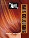 The Art of Hair Colouring (Hairdressing Training Board/Macmillan)