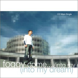 Foggy - Come...(Into My Dream) (Single) - Zortam Music