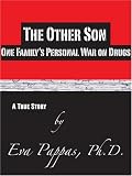 The Other Son - One Family's Personal War on Drugs The Other Son - One Family's Personal War on Drugs