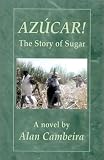 Azucar! The Story of Sugar