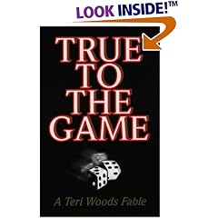 True to the Game: A Teri Woods Fable