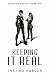 Keeping It Real (Quantum Gravity, Book 1)