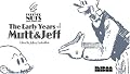 The Early Years of MUTT & JEFF (Forever Nuts: Classic Screwball Strips)