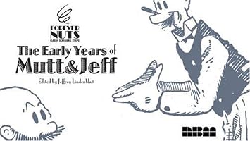 The Early Years of MUTT & JEFF (Forever Nuts: Classic Screwball Strips)
