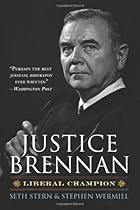 Justice Brennan: Liberal Champion Justice Brennan: Liberal Champion
