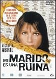 Mi Marido Es Una Ruina.(2002).Mi Marido Es Una Ruina