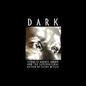 Dark: Stories of Madness, Murder and the Supernatural (Unabridged Selections) | [Edgar Allan Poe, Rudyard Kipling, Robert Frost]