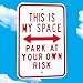 MY SPACE PARKING SIGN